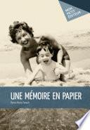 Une mémoire en papier