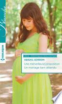 Une merveilleuse proposition - Un mariage tant attendu