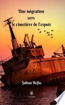 Une migration vers le cimetière de l'espoir