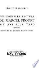 Une nouvelle lecture de Marcel Proust dix ans plus tard