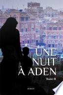 Une nuit à Aden (Tome II)