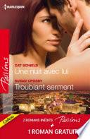Une nuit avec lui - Troublant serment - Quelques jours pour s'aimer