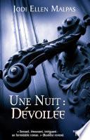 Une nuit : dévoilée