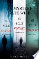 Une offre groupée Mystère Kate Wise : Si elle savait (volume 1), Si elle voyait (volume 2) et Si elle courait (volume 3)