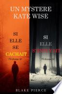 Une offre groupée Mystère Kate Wise : Si elle se cachait (volume 4) et Si elle s’enfuyait (volume 5)