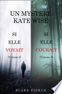 Une offre groupée Mystère Kate Wise : Si Elle Voyait (volume 2) et Si Elle Courait (volume 3)