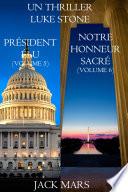 Une offre groupée Thriller Luke Stone : Président Élu (Volume 5) et Notre Honneur Sacré (Volume 6)