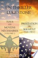 Une offre groupée Thriller Luke Stone : Tous les moyens nécessaires (Volume 1) et Prestation de Serment (Volume 2)