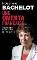 Une omerta française. Secrets d'enfance. Le nouvel essai-choc de Roselyne Bachelot sur les violences faites aux enfants.