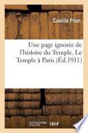 Une Page Ignora(c)E de L'Histoire Du Temple. Le Temple a Paris