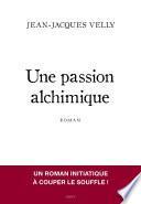 Une passion alchimique