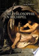 Une philosophie en archipel