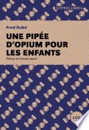 Une pipée d'opium pour les enfants