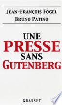 Une presse sans Gutenberg