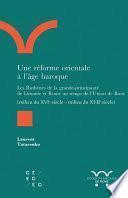 Une réforme orientale à l’âge baroque