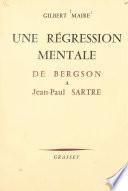 Une régression mentale d'Henri Bergson à Jean-Paul Sartre