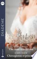 Une reine scandaleuse - Chirurgienne et princesse