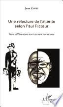 Une relecture de l'altérité selon Paul Ricoeur