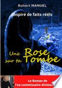 Une rose sur ta tombe