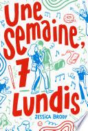 Une semaine, 7 lundis