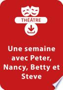 Une semaine avec Peter, Nancy, Betty et Steve