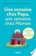 Une semaine chez maman, une semaine chez papa