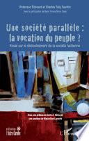 Une société parallèle : la vocation du peuple