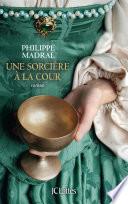 Une sorcière à la cour