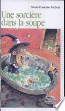 Une sorcière dans la soupe