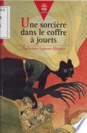 Une sorcière dans le coffre à jouets