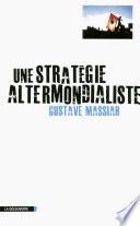 Une stratégie altermondialiste