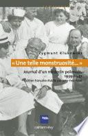 «Une telle monstruosité...» Journal d'un médecin polonais 1933-1947