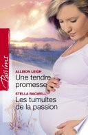 Une tendre promesse - Les tumultes de la passions (Harlequin Passions)
