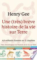 Une (très) brève histoire de la vie sur Terre