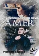 Une vengeance au goût amer