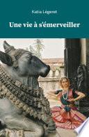 Une vie à s'émerveiller