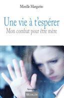 Une vie à t'espérer
