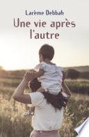 Une vie après l'autre