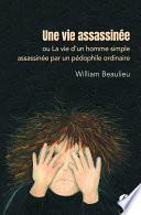 Une vie assassinée ou La vie d'un homme simple assassinée par un pédophile ordinaire