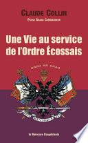 Une Vie au service de l'Ordre Ecossais