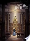 Une vie avec Alexandra David Néel - Tome 2