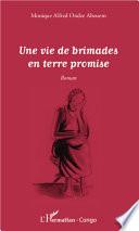 Une vie de brimades en terre promise
