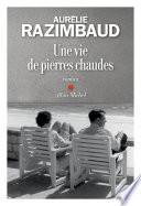 Une vie de pierres chaudes