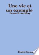 Une vie et un exemple : Susan-B. Anthony