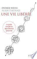 Une vie libérée