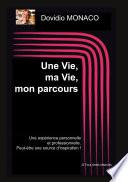 Une Vie, ma Vie, mon parcours