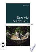 Une vie ou deux...