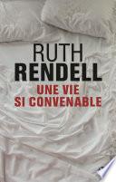 Une vie si convenable