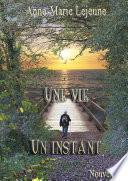 Une vie...Un instant