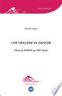 Une vieillesse en danger